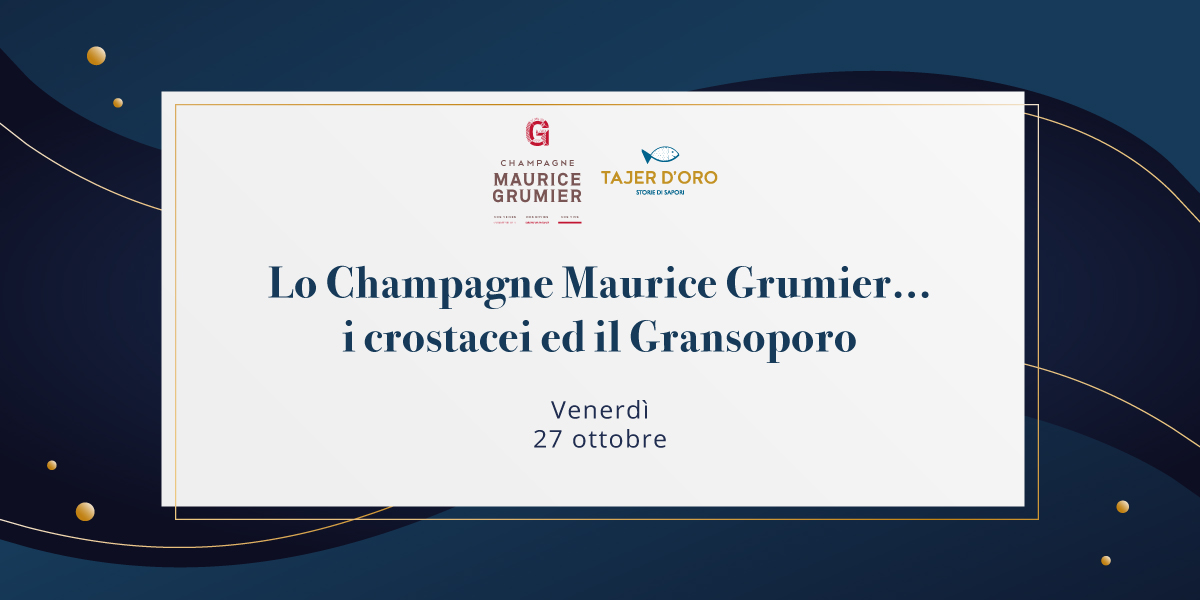 Lo Champagne Maurice Grumier, i crostacei e il gransoporo